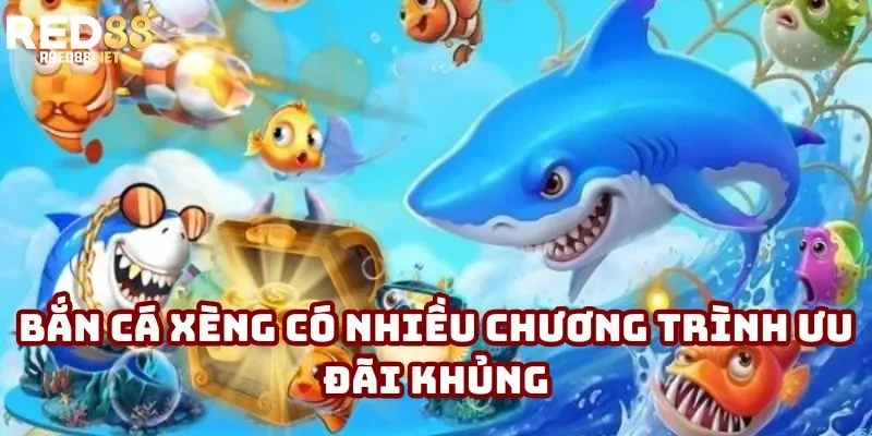 Bắn cá xèng có nhiều chương trình ưu đãi khủng Bắn cá xèng có nhiều chương trình ưu đãi khủng