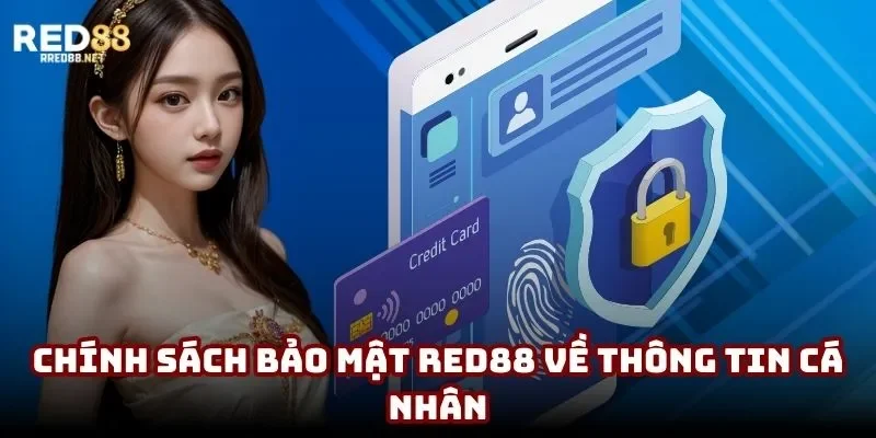 Chính sách bảo mật Red88 về thông tin cá nhân Chính sách bảo mật Red88 về thông tin cá nhân