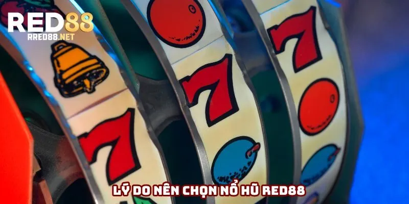 Lý do nên chọn Red88 khi chơi nổ hũ Lý do nên chọn Red88 khi chơi nổ hũ