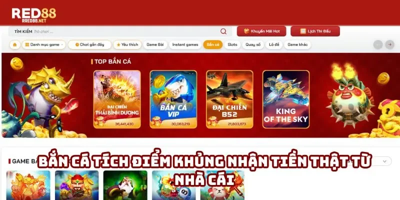 Bắn cá tích điểm khủng nhận tiền thật từ nhà cái Bắn cá tích điểm khủng nhận tiền thật từ nhà cái